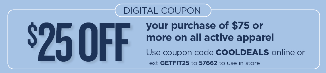 $25 Off Your Purchase of $75 or More on All Active Apparel