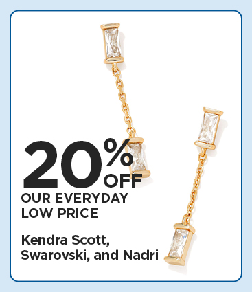 20% Off Everyday Low Price Kendra Scott, Swarovski, and Nadri