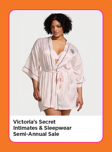 Victoria's Secret Intimates & Sleepwear Semi-Annual Sale
