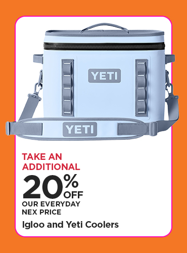 Take An Additional 20% Off Our Everyday NEX Price Igloo and Yeti Coolers