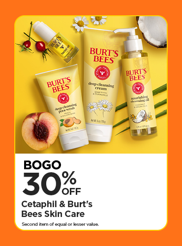 BOGO 30% Cetaphil & Burt's Bees Skin Care