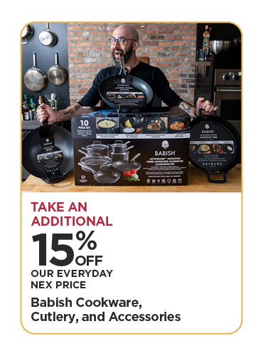 Take An Extra 15% Off Our Everyday NEX Price Babish Cookware, Cutlery, and Accessories