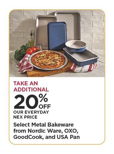 Take An Extra 20% Off Our Everyday NEX Price Select Metal Bakeware from Nordic Ware, OXO, GoodCook, and USA Pan