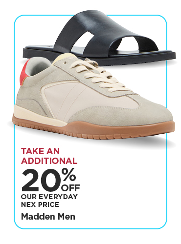 Take An Additional 20% Off Our Everyday NEX Price Madden Men