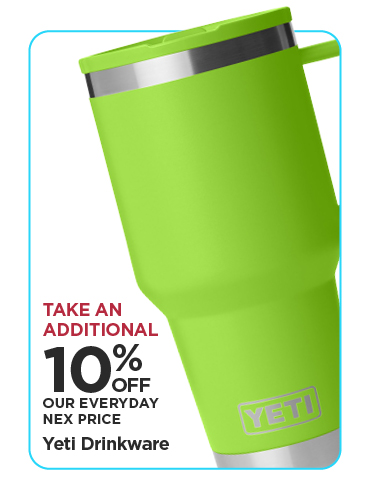 Take An Additional 10% Off Our Everyday NEX Price Yeti Drinkware