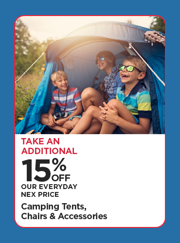 15% Off Our Everyday NEX Price Camping Tents, Chairs & Accessories