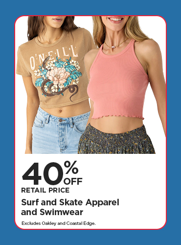 40% Off Retail Price Surf and Skate Apparel and Swimwea