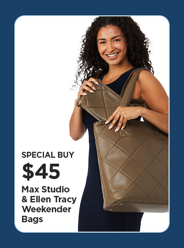  $45 Your Choice! Max Studio & Ellen Tracy Weekender Bags
