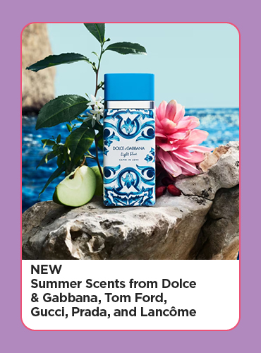 New! Summer Scents from Dolce & Gabanna, Tom Ford, Gucci, Prada & Lancôme
