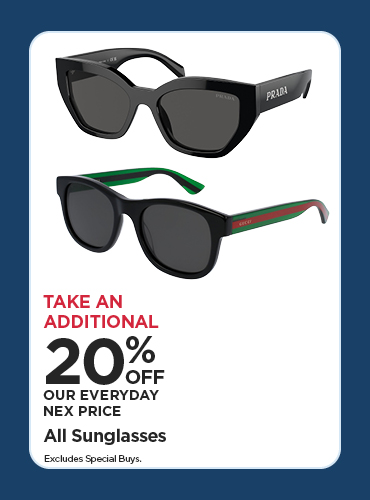 Take An Additional 20% Off Our Everyday NEX Price All Sunglasses