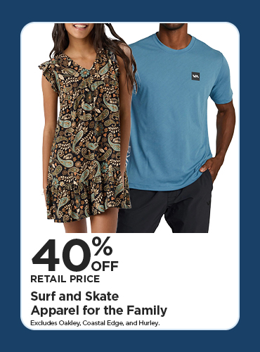 40% Off Retail Price Surf and Skate Apparel for the Family