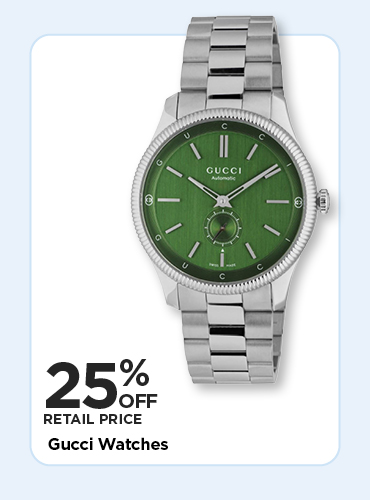 25% Gucci Watches