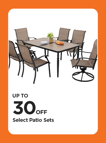UP TO 30% OFF Select Patio Sets