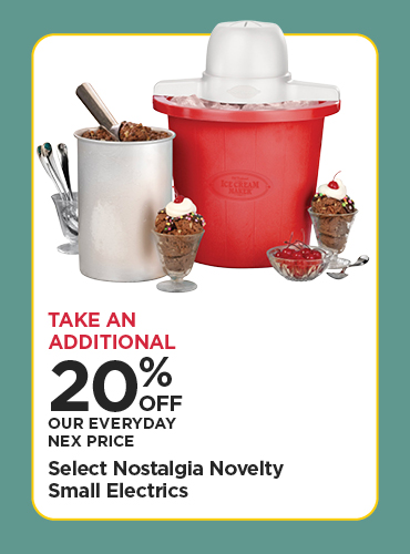 Take An Additional 20% Off Our Everyday NEX Price Select Nostalgia Novelty Small Electrics