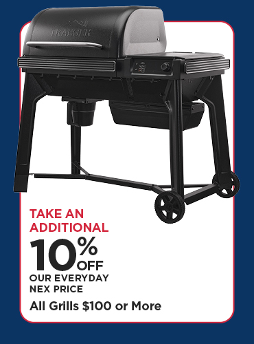 Take An Additional 10% Off Our Everyday NEX Price All Grills $100 or More