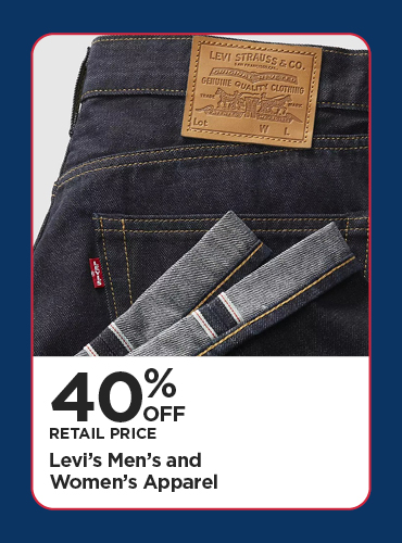 40% Off Retail Price Levi's Men's and Women's Apparel