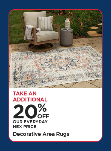 Take An Additional 20% Off Our Everyday NEX Price Decorative Area Rugs