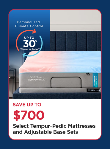 Save Up To $700 Select Tempur-Pedic Mattresses and Adjustable Base Sets