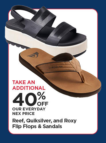 Take An Additional 40% Off Our Everyday NEX Price Reef, Quiksilver, Roxy Flipflops & Sandals