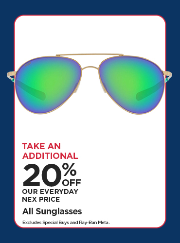 Take An Additional 20% Off Our Everyday NEX Price All Sunglasses