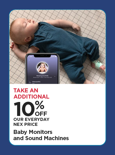 Take An Additional 10% Off Our Everyday NEX Price Baby Monitors and Sound Machines