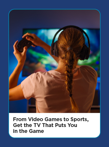 From Video Games to Sports, Get the TV That Puts You in the Game