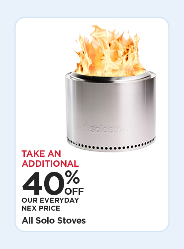 Take an Additional 40% Off Our Everyday NEX Price All Solo Stoves