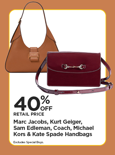 40% Off Retail Price Marc Jacobs, Kurt Geiger, Sam Edleman, Coach, Michael Kors & Kate Spade Handbags