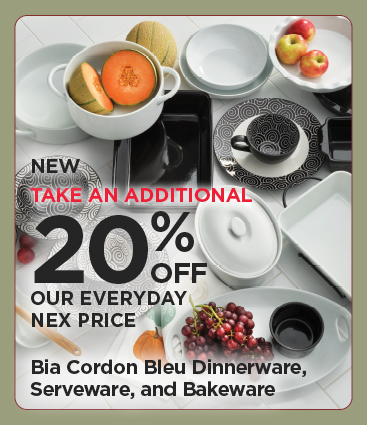 New! Take An Additional 20% Off Our Everyday NEX Price Bia Cordon Bleu Dinnerware, Serveware, and Bakeware