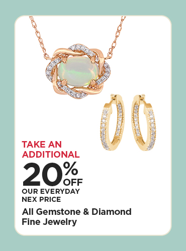 20% Off Our Everyday NEX Price All Gemstone & Diamond Fine Jewelry