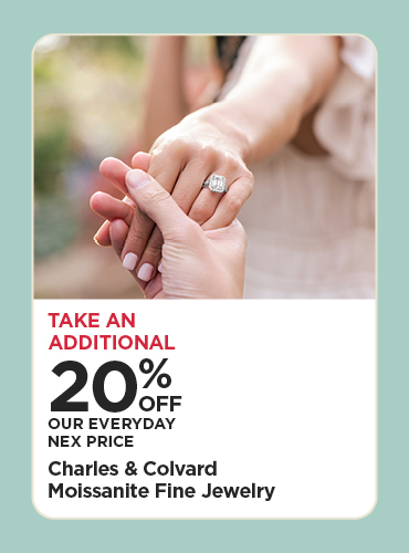 Take An Additional 20% Off Our Everyday NEX Price Charles & Colvard Moissanite Fine Jewelry