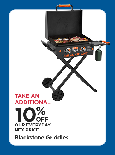 Take An Additional 10% Off Our Everyday NEX Price Blackstone Griddles