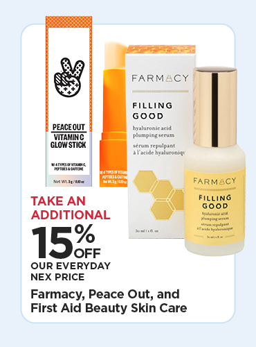 15% OFF EDLP FARMACY, PEACE OUT, & FIRST AID BEAUTY SKIN CARE