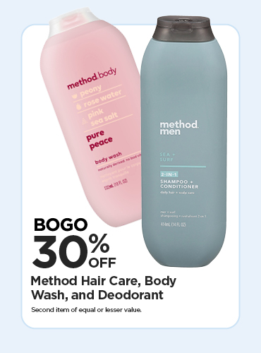 BOGO 30% OFF METHOD HAIR CARE, BODY WASH AND DEODORANT