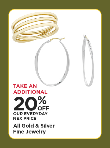 Take An Additional 20% Off Our Everyday NEX Price All Gold & Silver Fine Jewelry