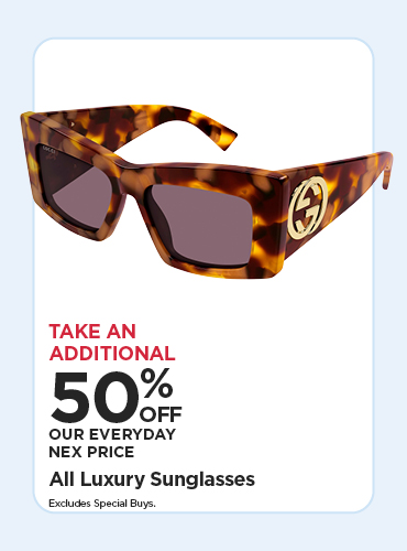 50% off EDLP All Luxury Sunglasses excludes special buys