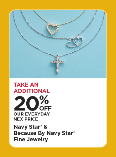 Take An Additional 20% Off Our Everyday NEX Price Navy Star & Because By Navy Star Fine Jewelry