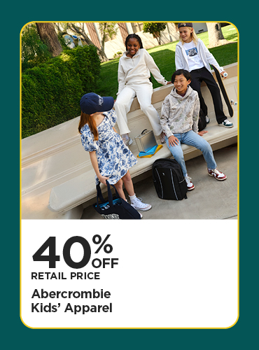40% Off Retail Price Abercrombie Kids' Apparel