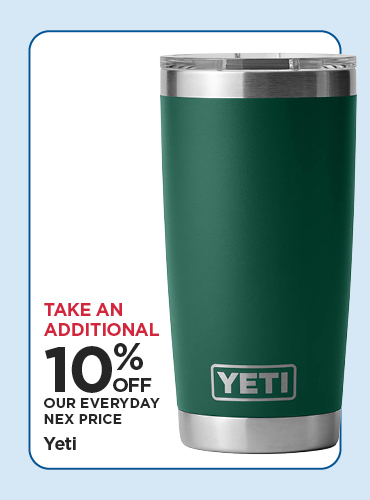 Take An Additional 10% Off Our Everyday NEX Price Yeti