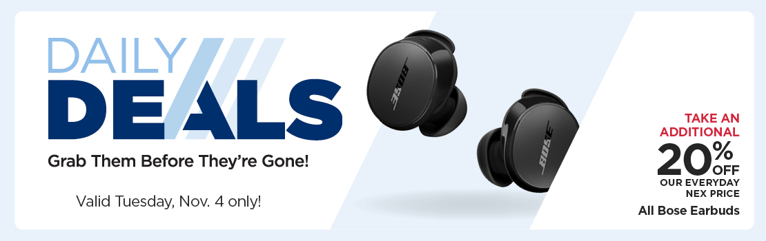 Take an Additional 20% Off Our Everyday NEX Price All Bose Earbuds