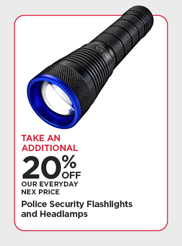 Take An Additional 20% Off Our Everyday NEX Price Police Security Flashlights and Headlamps