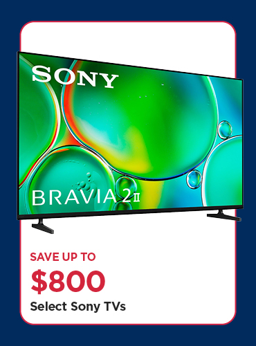 Save Up To $800 Select Sony TVs