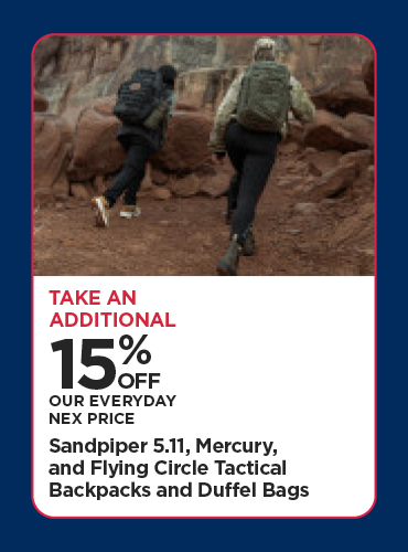 Take An Additional 15% Off Our Everyday NEX Price Sandpiper 5.11, Mercury, and Flying Circle Tactical Backpacks and Duffel Bags