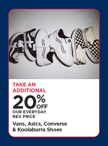 Take An Additional 20% Off Our Everyday NEX Price Vans, Asics, Converse & Koolaburra Shoes