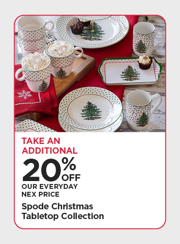 Take An Additional 20% Off Our Everyday NEX Price Spode Christmas Tabletop Collection