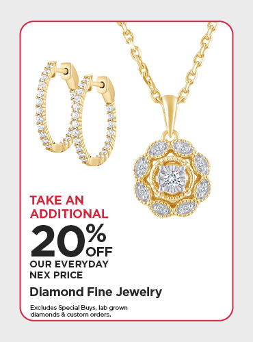 Take An Additional 20% Off Our Everyday NEX Price Diamond Fine Jewelry