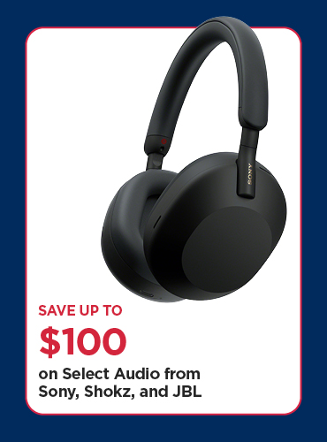 Save Up To $100 Select Audio from Sony, Shokz, and JBL