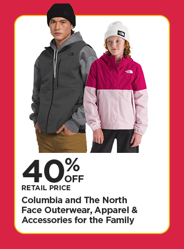 40% Off Retail Price Columbia, The North Face Outerwear, Apparel, and Accessories for the Family