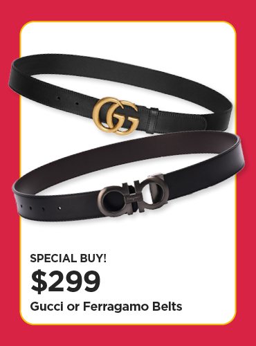 Special Buy! $299 Gucci or Ferragamo Belts