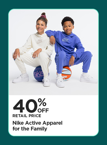 40% Off Retail Price Nike Active Apparel for the Family